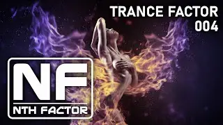 Trance Factor 004 (June 2020) - The Very Best Of Uplifting Trance Music