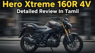 Hero Xtreme 160R 4V Detailed Review In Tamil 🔥 Price, Engine, Mileage, Comfort😎 Xtreme 160R In India
