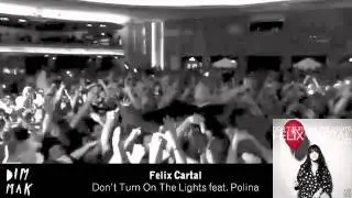 Felix Cartal - Don't Turn On The Lights feat. Polina