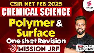 CSIR NET FEB 2025 | Chemical Science | Concept And Questions | Polymer And Surface | Rajnish Sir