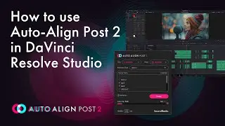 How to use Auto-Align Post 2 in DaVinci Resolve Studio