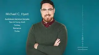 Michael C. Hyatt - Audiobook Narration Samples - Teen & Young Adult / Fantasy / Romance / Thriller