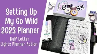 Setting Up my Go Wild 2023 Planner - Half Letter using Lights Planner Action Inserts