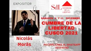 SOCIEDAD DE LA LIBERTAD - SDL - CUMBRE DE LA LIBERTAD Cusco 2021 Nicolas Mor&aacute;s