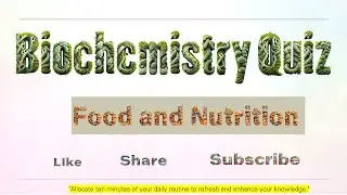 Food and Nutrition Biochemistry MCQ with explanation-Test your Knowledge in 10 minutes