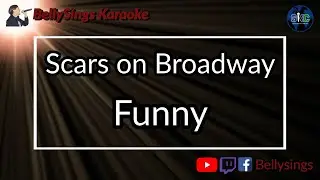Scars on Broadway - Funny (Karaoke)
