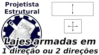 Lajes armadas em 1 direção ou 2 direções