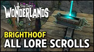 All Lore Scrolls: Brighthoof - Tiny Tina's Wonderlands