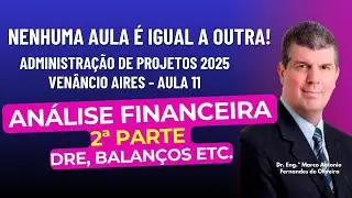 Adm Projetos Venâncio Aires 2025 #11 - Análise financeira 2ª parte (original)