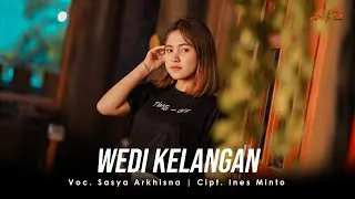 SASYA ARKHISNA - WEDI KELANGAN (Official Music Video)