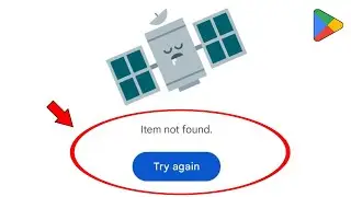 Play Store Item Not Found Problem | How to Fix Play Store Item Not Found Try Again