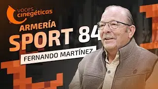 VOCES CINEG&Eacute;TICAS 🎤 Fernando Mart&iacute;nez - Armer&iacute;a Sport 84 | Toledo