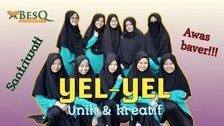 YEL-YEL SANTRIWATI UNIK & KREATIF