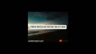 [FREE] REGGAE MUSIC BEAT -  2026