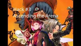 Hack #3  - Ascending the Arena/Quests!!