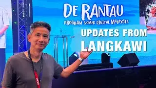 Major Application Updates! DE RANTAU DIGITAL NOMAD PASS + Langkawi Launch