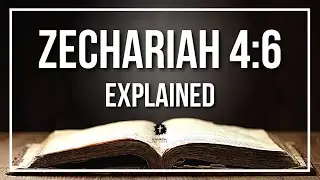 ZECHARIAH 4:6 Explained | ZECHARIAH 4:6 Meaning According to the Bible [KJV]