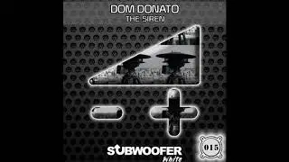 Dom Donato - The Siren (Original Mix) [Subwoofer White]