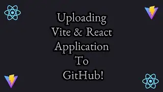 Uploading Vite &  React App To Github | Complete React JS Tutorial For Beginners In Hindi