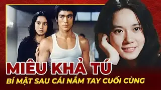 Miêu Khả Tú: Công Chúa Điện Ảnh Và Bí Mật Sau Cái Nắm Tay Cuối Cùng | Tệp Tin Mật