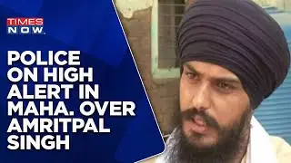 Police On High Alert In Nanded, Maharashtra | Manhunt Underway For Amritpal Singh | Punjab News