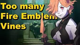 fire emblem vines and clips again cause i was sad