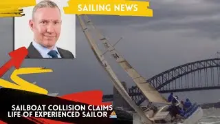 Fatal collision in Sydney, experienced sailor dies. What happened?🤔😨