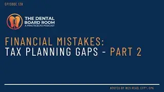 Financial Mistakes - Tax Planning Gaps Part 2