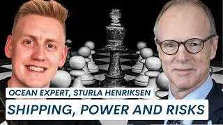 Sturla Henriksen | Shipping, Geo-politics, IMO, US Strategy, China's Dominance, Arctic Tensions