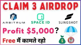 Free $5,000 Claim 3 Airdrop Arbitrum, SpaceID and Slingshot