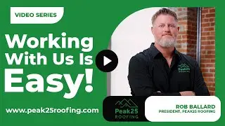 Our Process | Peak25 Roofing