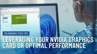 Использование видеокарты NVIDIA для оптимальной производительности в SOLIDWORKS