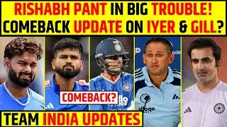 TEAM INDIA UPDATES: PANT IN TROUBLE, GILL & IYER INJURY UPDATE! #shubmangill #shreyasiyer #pant