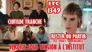 [ITC 1349] Clotilde tranche, Marc s&rsquo;oppose : Anouk face au jugement final |R&eacute;sum&eacute; TF1
