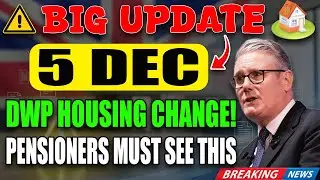 BIG DWP Housing Shake-Up | Pensioners Must Prepare | New Rules Start 5 December 2025