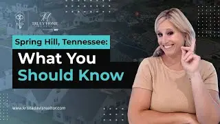 Moving to Spring Hill, Tennessee - The Good and the Bad | Krista Davis Realty