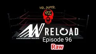 Alpha Entertainment Worldwide (RELOAD) Episode 96 Raw #comicsforsale #wrestling #reimagining