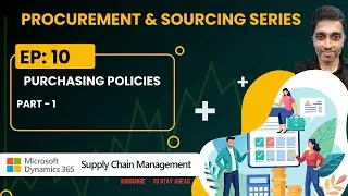 Ep:10 - Purchasing Policies (part - 1) #microsoftdynamics365 #d365fo #d365talks #dynamics365fo