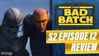 The Bad Batch Season 2 | Episode 12 Review and Breakdown