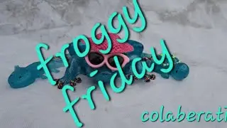 1.Froggy Friday in colaberation