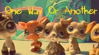 LPS: One Way Or Another - Music Video