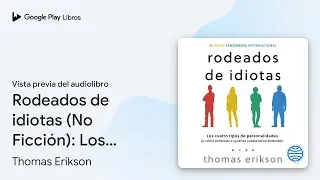 Rodeados de idiotas (No Ficción): Los cuatro… de Thomas Erikson · Vista previa del audiolibro