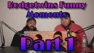 Hodgetwins Funny Moments PART 1 (Master Epps) 2019 (REACTION)