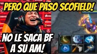 PERO QUE ESTA PASANDO! SCOFIELD NO LE SACA BF AL AM  | Psyduck Dota