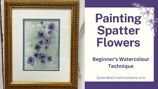Painting Spatter Flowers: a Beginner&rsquo;s Watercolour Technique