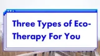 Three types of eco-therapy for you #shorts #therapy #ecotherapy #environment #mentalhealth #health