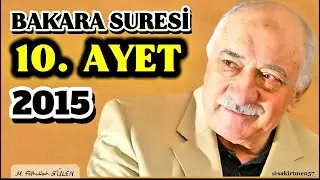 Bakara Suresi - 10. Ayet | Tefsir Dersleri | 2015 | Fethullah GÜLEN 