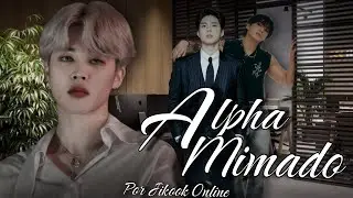 •séries jikook• Alpha Mimado_ 01