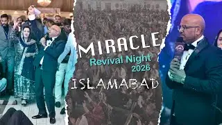 Miracle Revival Night CRUSADE 2026 ll  ISLAMABAD  ll  | Kingdom Embassy Good News Church UK