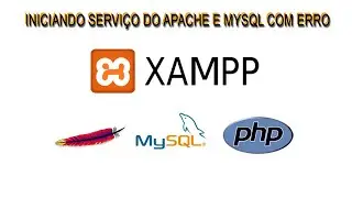 Erro ao iniciar Apache e MySQL | Resolvido